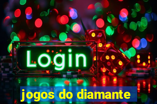 jogos do diamante